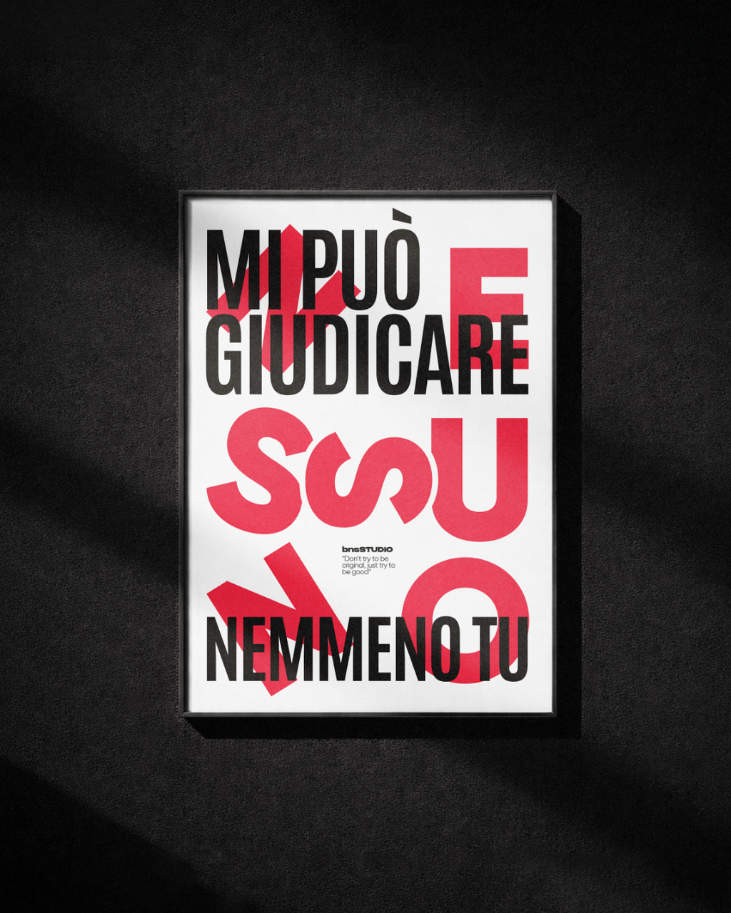 "Nessuno mi può giudicare"