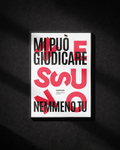 "Nessuno mi può giudicare"