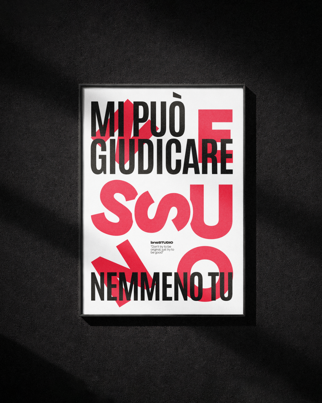 "Nessuno mi può giudicare"