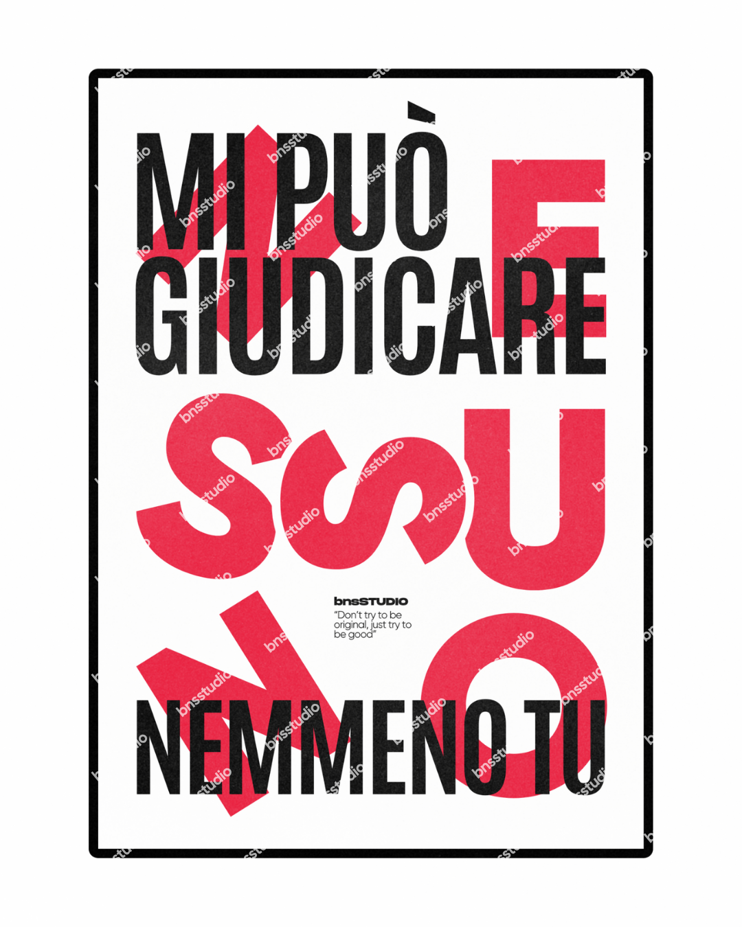 "Nessuno mi può giudicare"