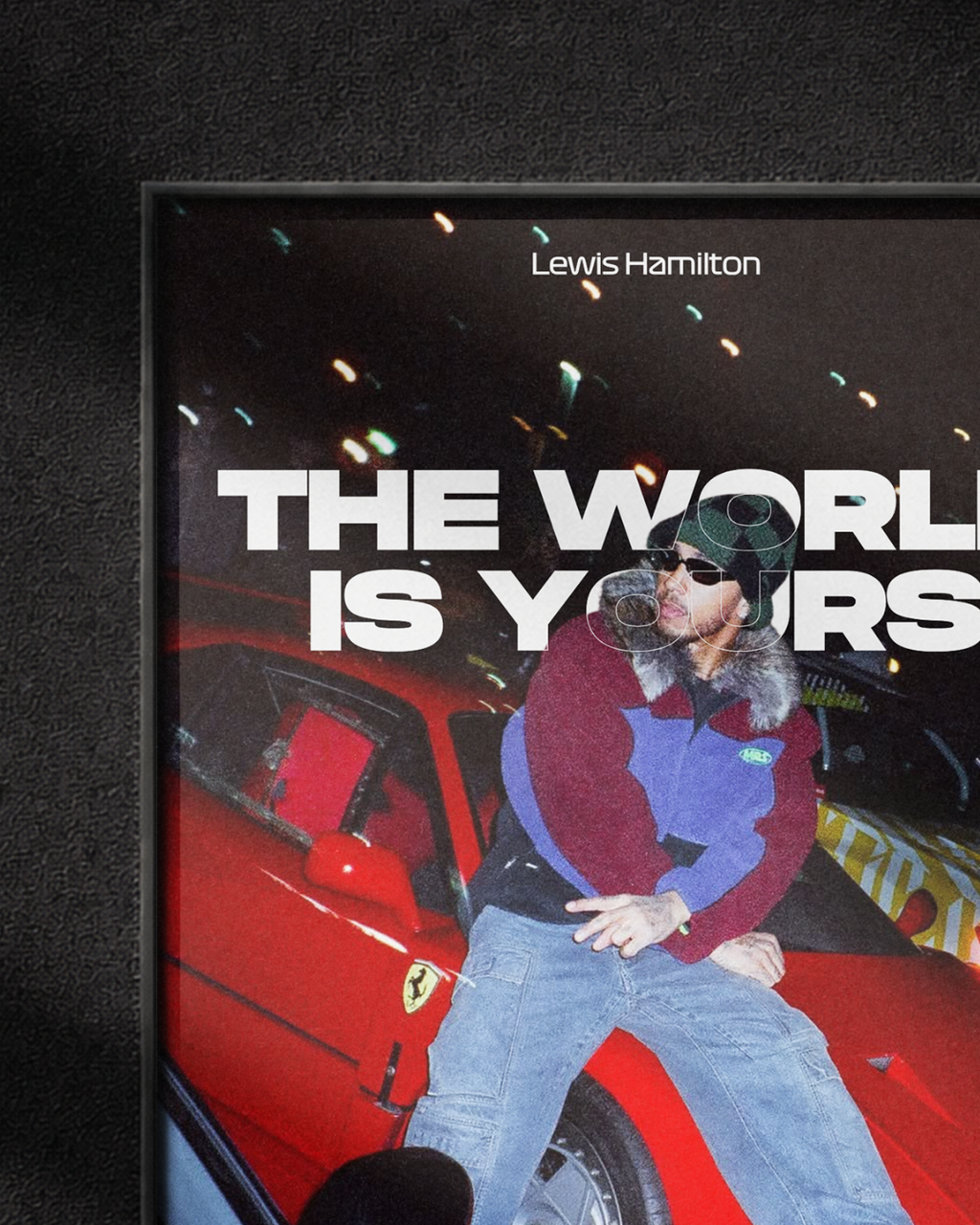 "The world is yours" - Lewis Hamilton