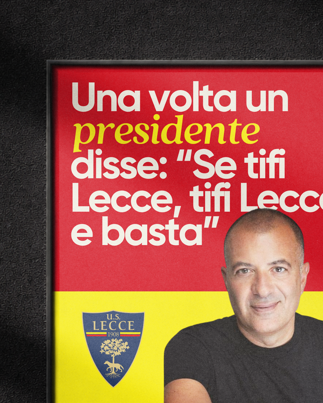 "Se tifi Lecce, tifi Lecce e basta"