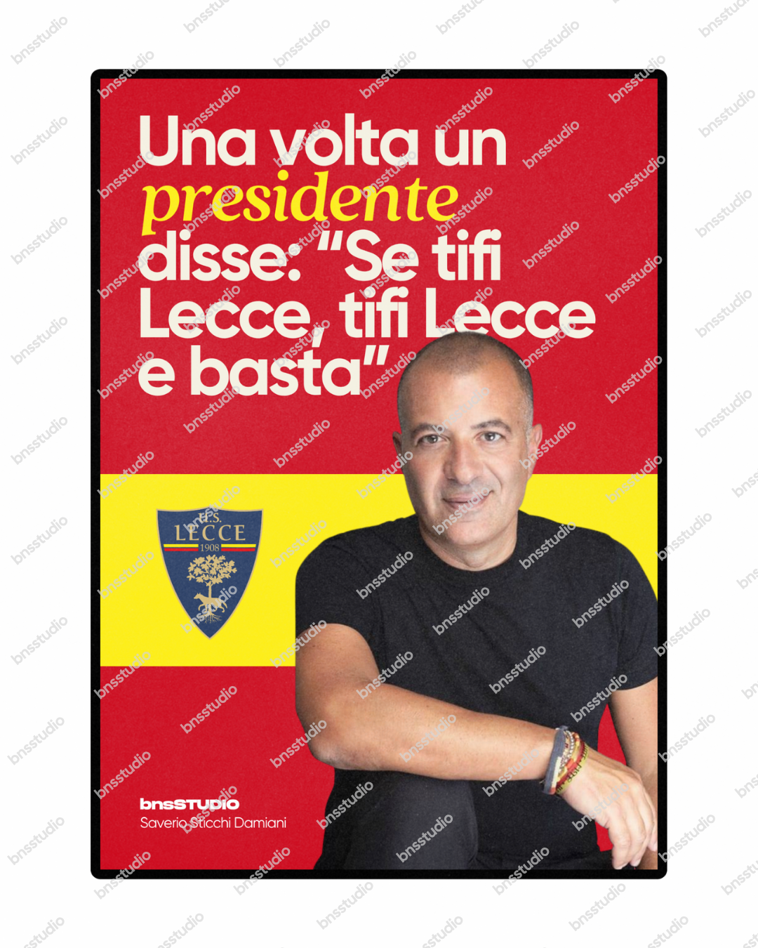 "Se tifi Lecce, tifi Lecce e basta"