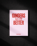 "Gingers do it better" - Pink edition
