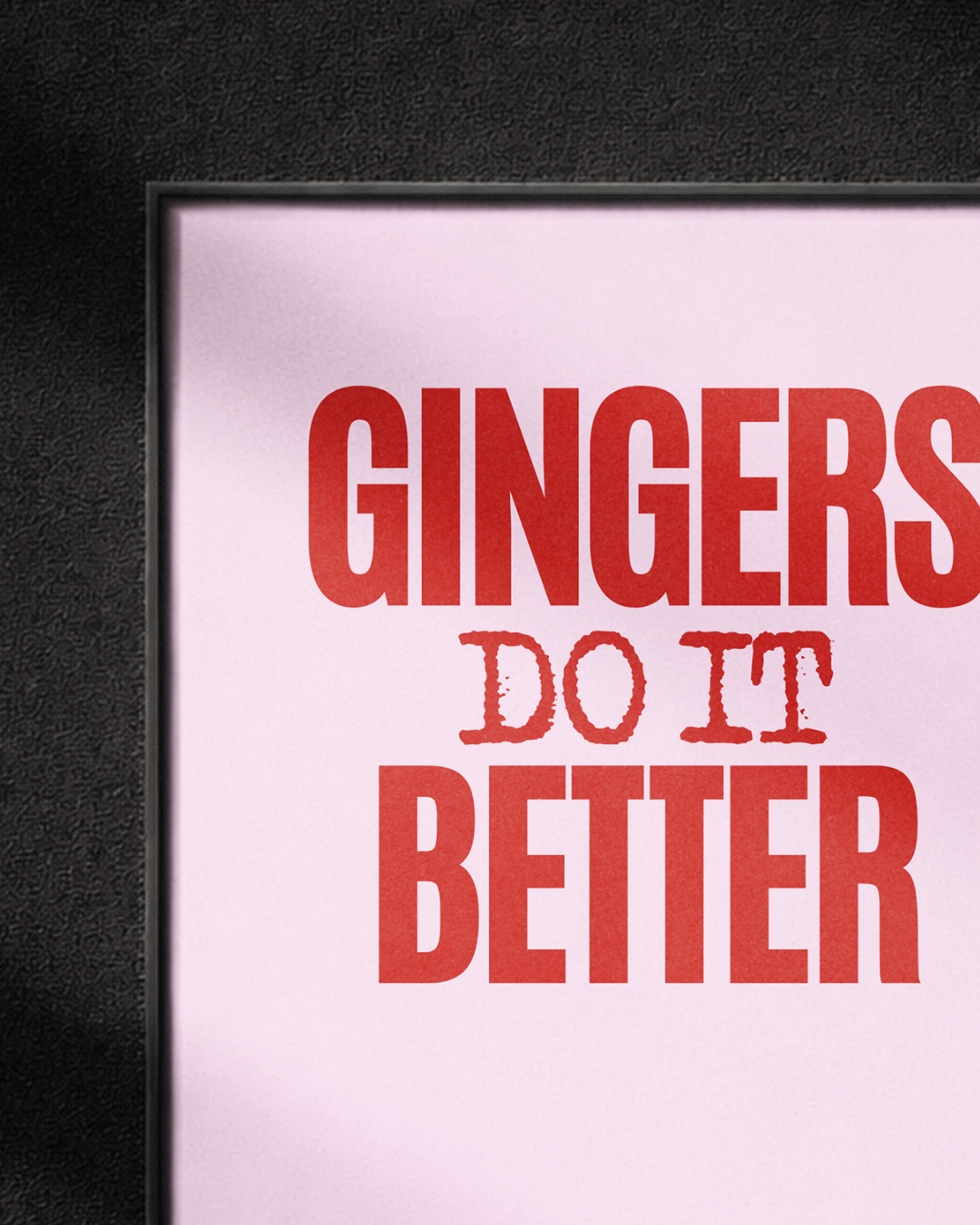 "Gingers do it better" - Pink edition